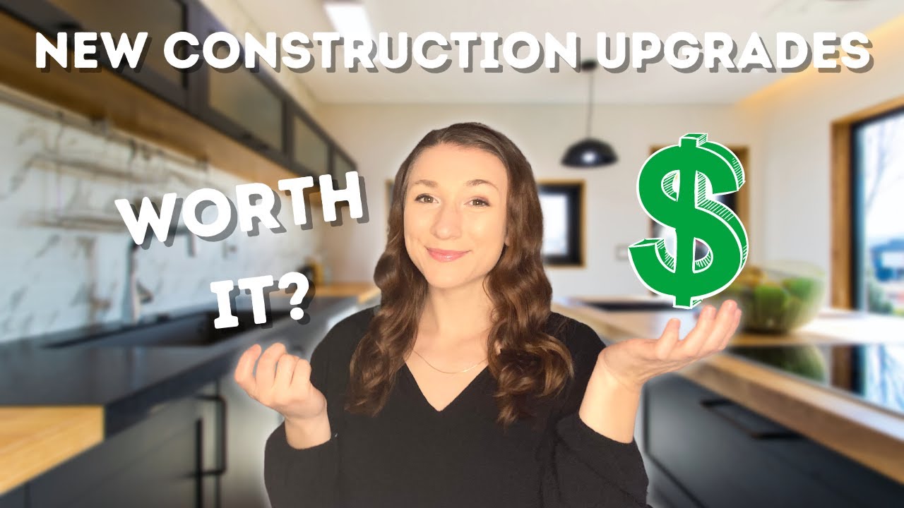 New Construction Upgrades That Are Worth It