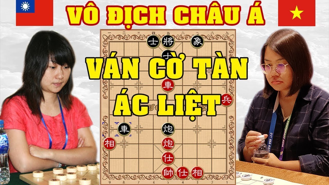 NGUYỄN HOÀNG YẾN (Việt Nam) đấu Vô Địch Thế Giới CAO Ý BÌNH, Cờ tướng hay VĐ Châu Á lần 14th