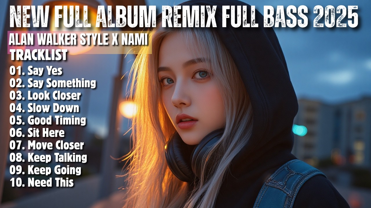 ALAN WALKER STYLE X NAMI || SAY YES || NEW FULL ALBUM 2026