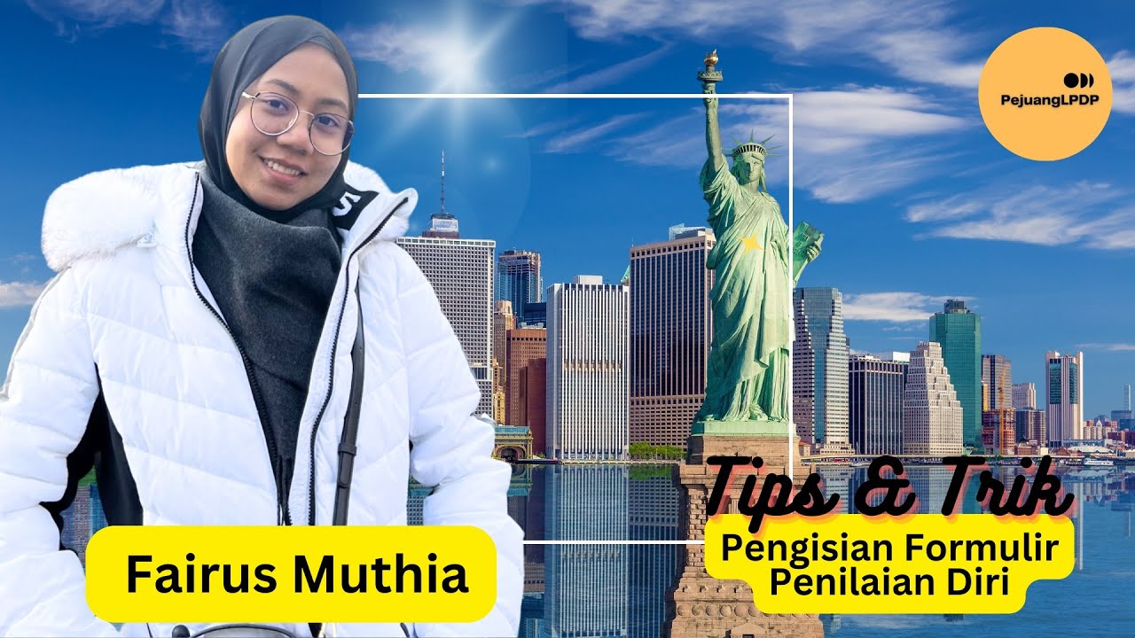 TIPS PENGISIAN FORMULIR PENILAIAN DIRI BEASISWA LPDP 
