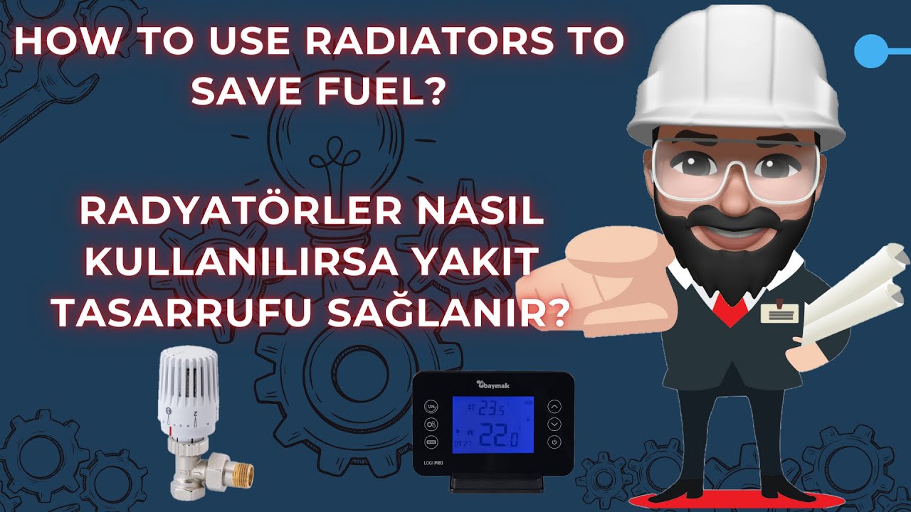 Radyatör Nasıl Tasarruflu Kullanılır - Isıtma Sistemleri