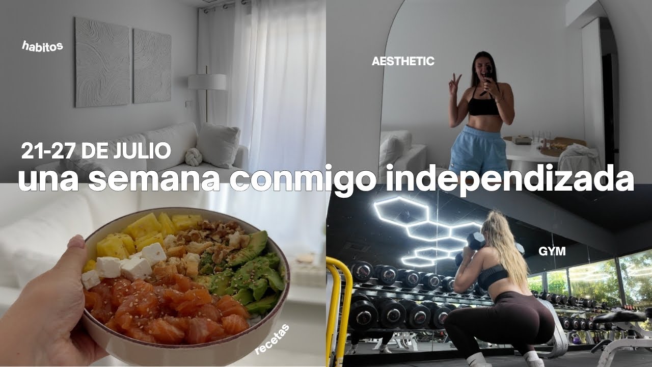 UNA SEMANA CONMIGO INDEPENDIZADA 🏡🔑🤍 *habitos* | entreno, recetas, decoración, aesthetic….