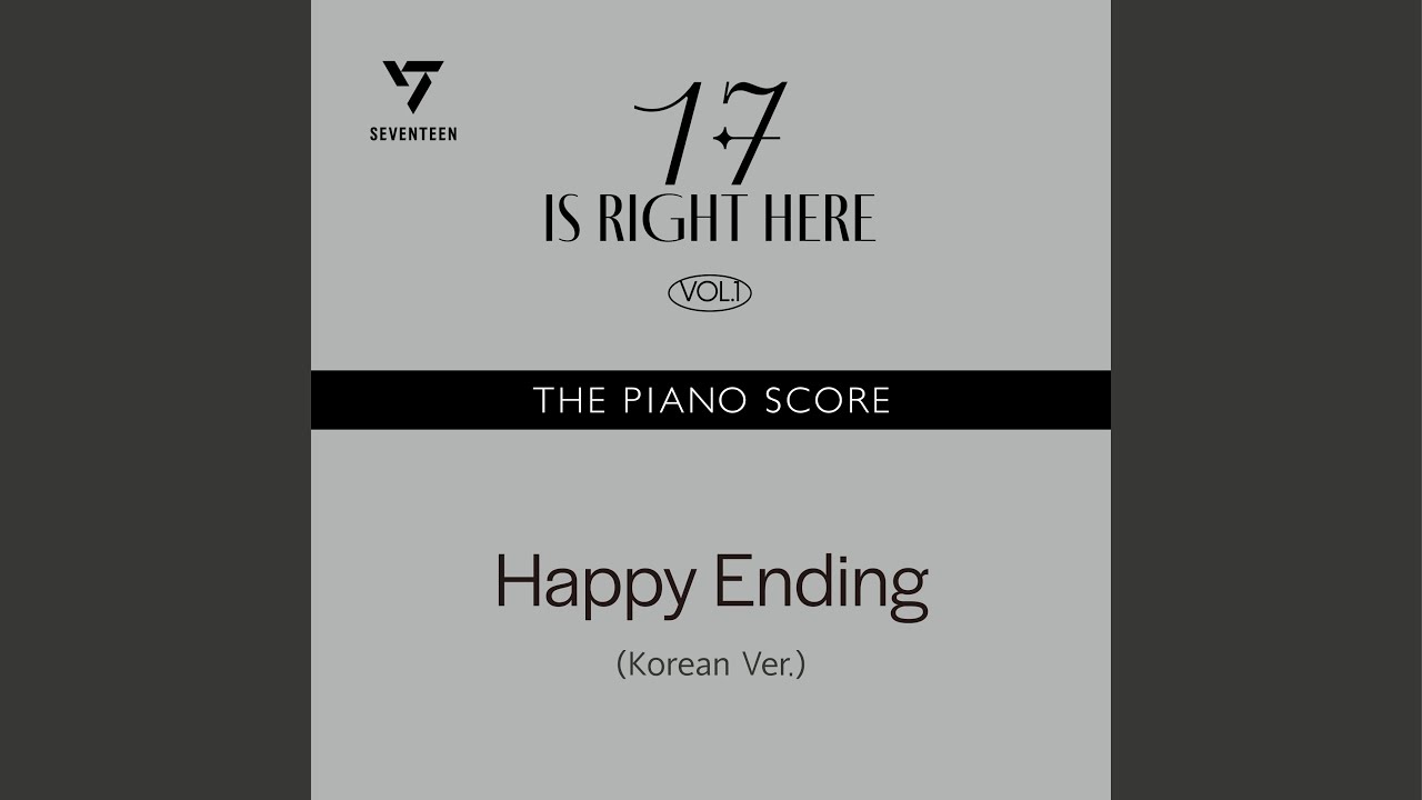 THE PIANO SCORE : SEVENTEEN (세븐틴) ‘Happy Ending (Korean Ver.)’
