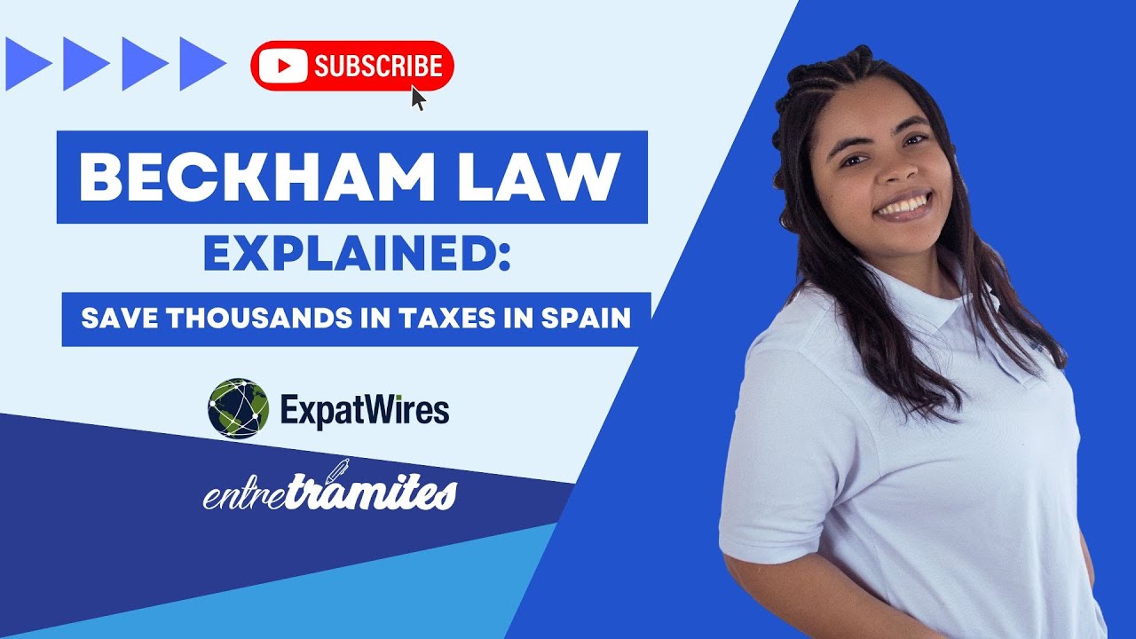 🖊 Tax Benefits for Expats in Spain &ndash; Beckham Law 2025