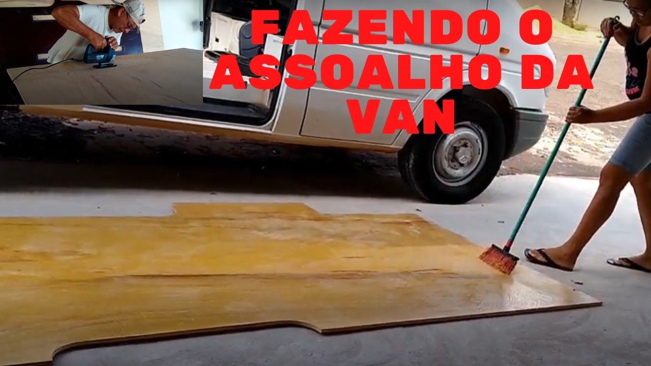007VC=FAZENDO O ASSOALHO DA VAN