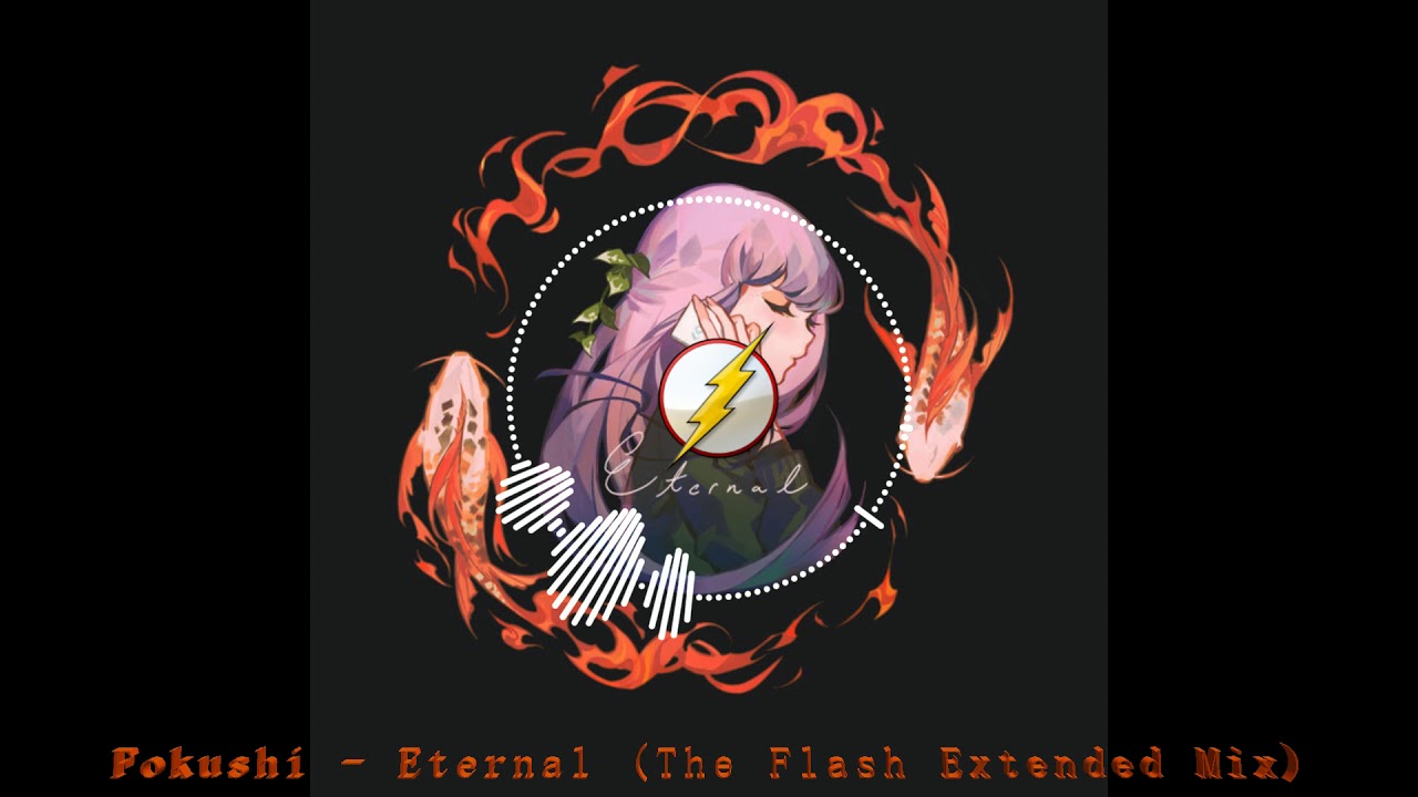 Fokushi - Eternal (The Flash Extended Mix)