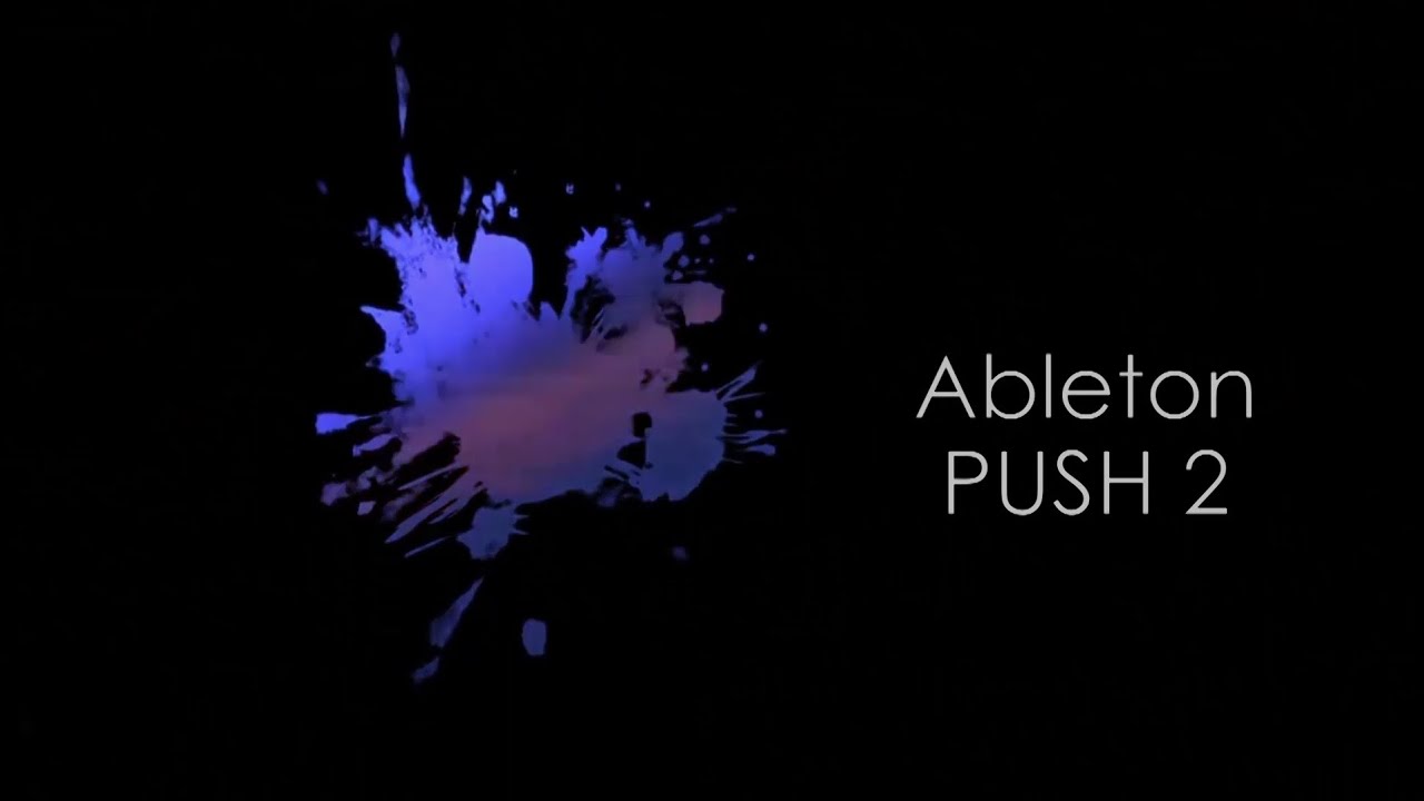 Ableton Push 2 New Features - PSSL