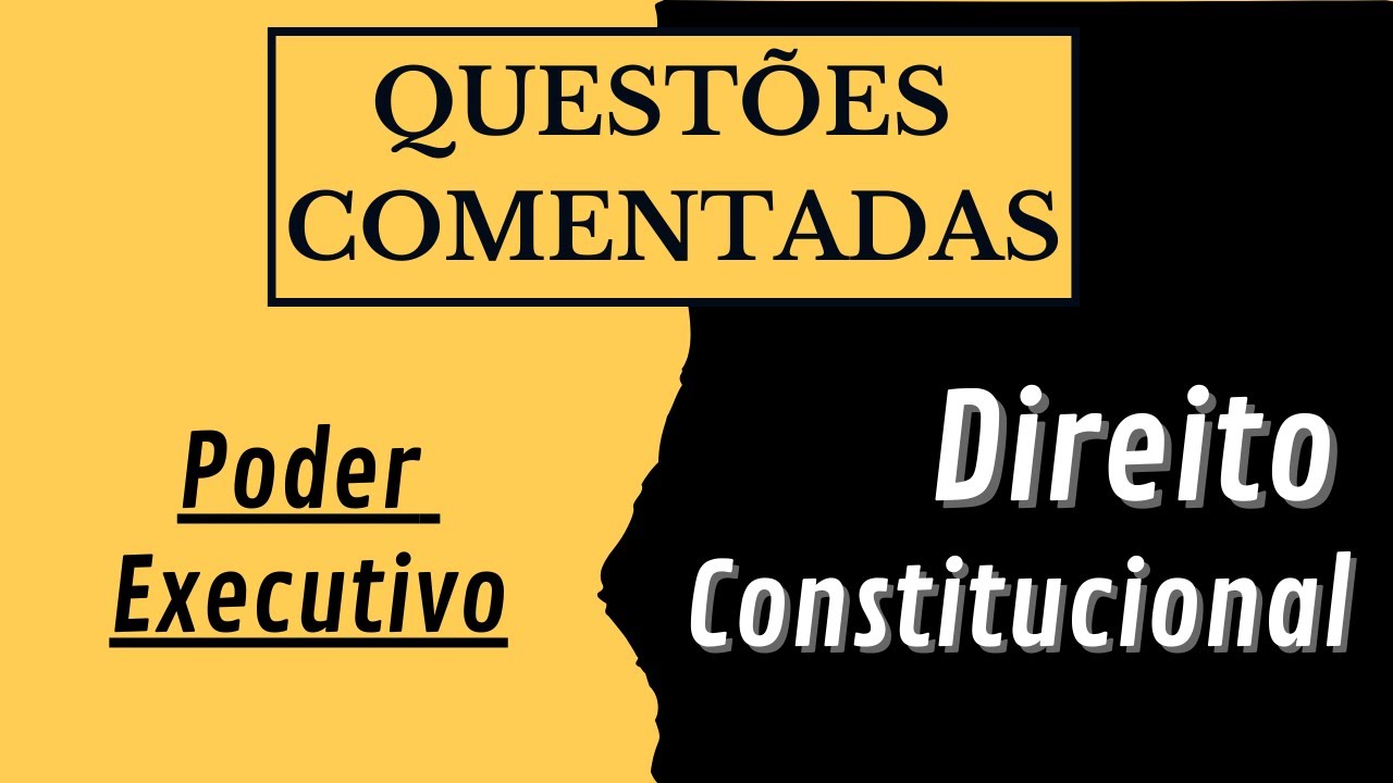 Questões Comentadas 10 - Poder Executivo