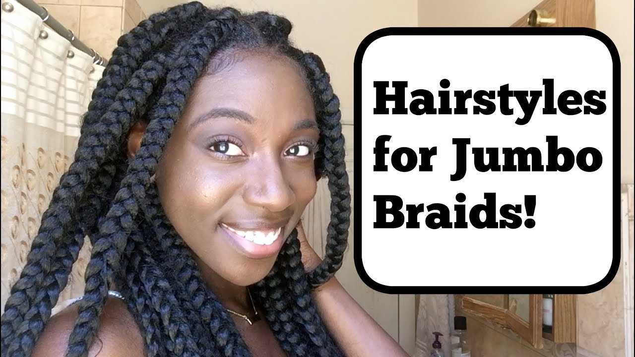 TEN Hairstyles for Jumbo Braids!