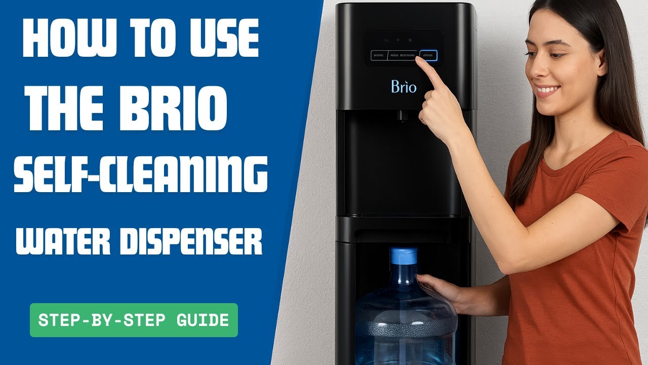How to Use the Brio Self-Cleaning Water Dispenser | Step-by-Step Guide 