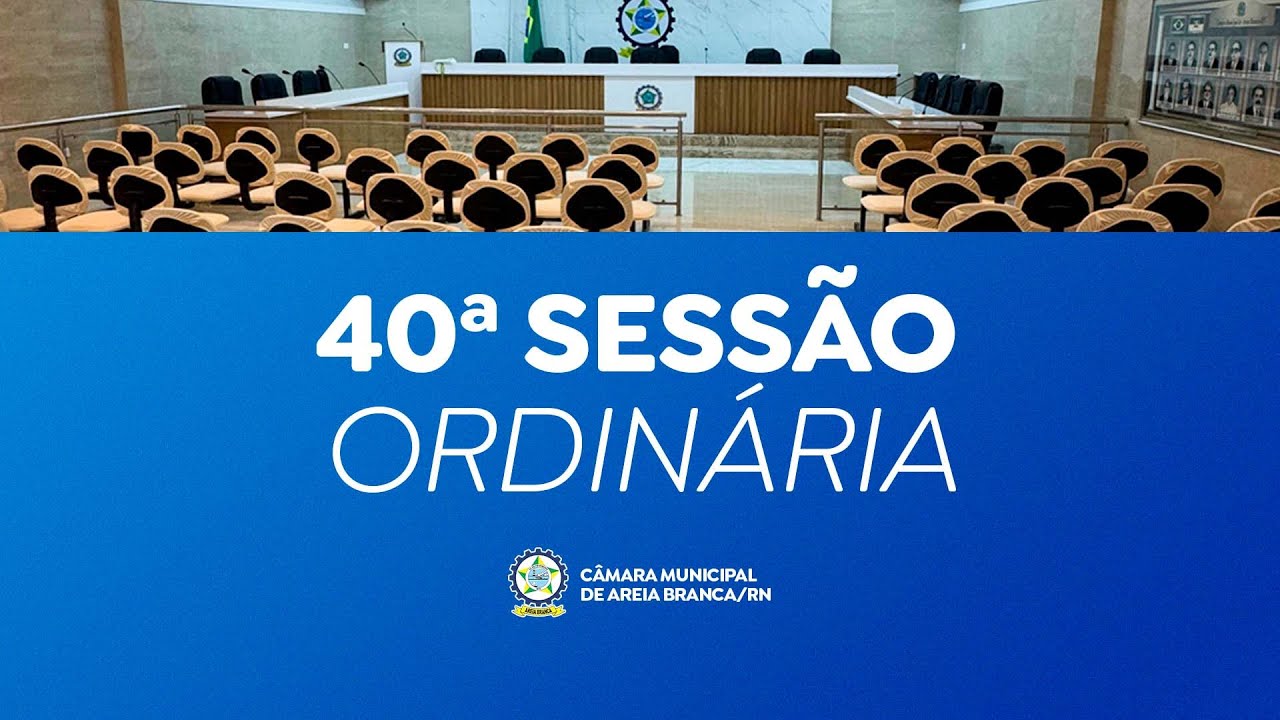 40ª SESSÃO ORDINÁRIA