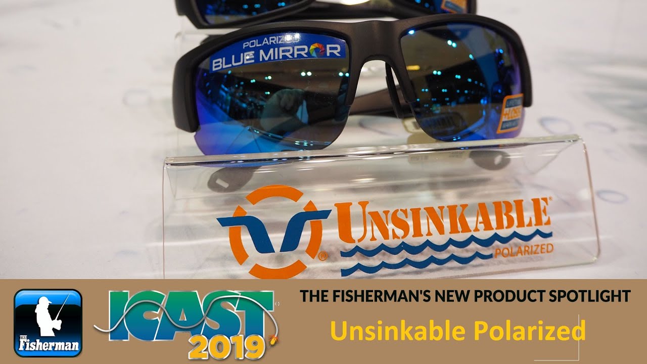 THE FISHERMAN'S NEW PRODUCT SPOTLIGHT – UNSINKABLE POLARIZED