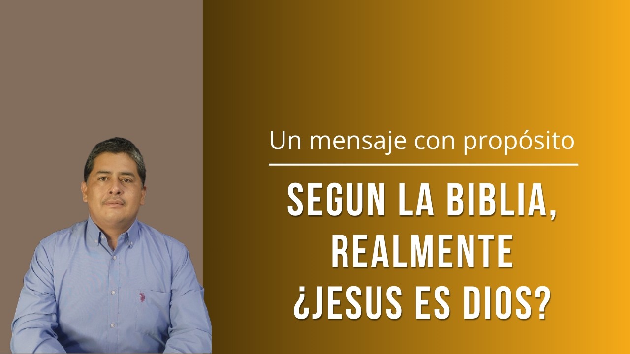 Según la Biblia, Jesus es Dios?
