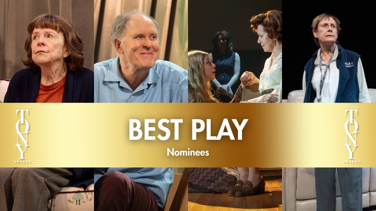Clips From the 2026 Tony Nominees For Best Play