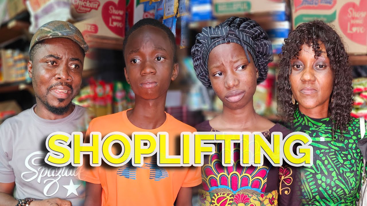 SHOPLIFTING  | Emanuella | Chizzy