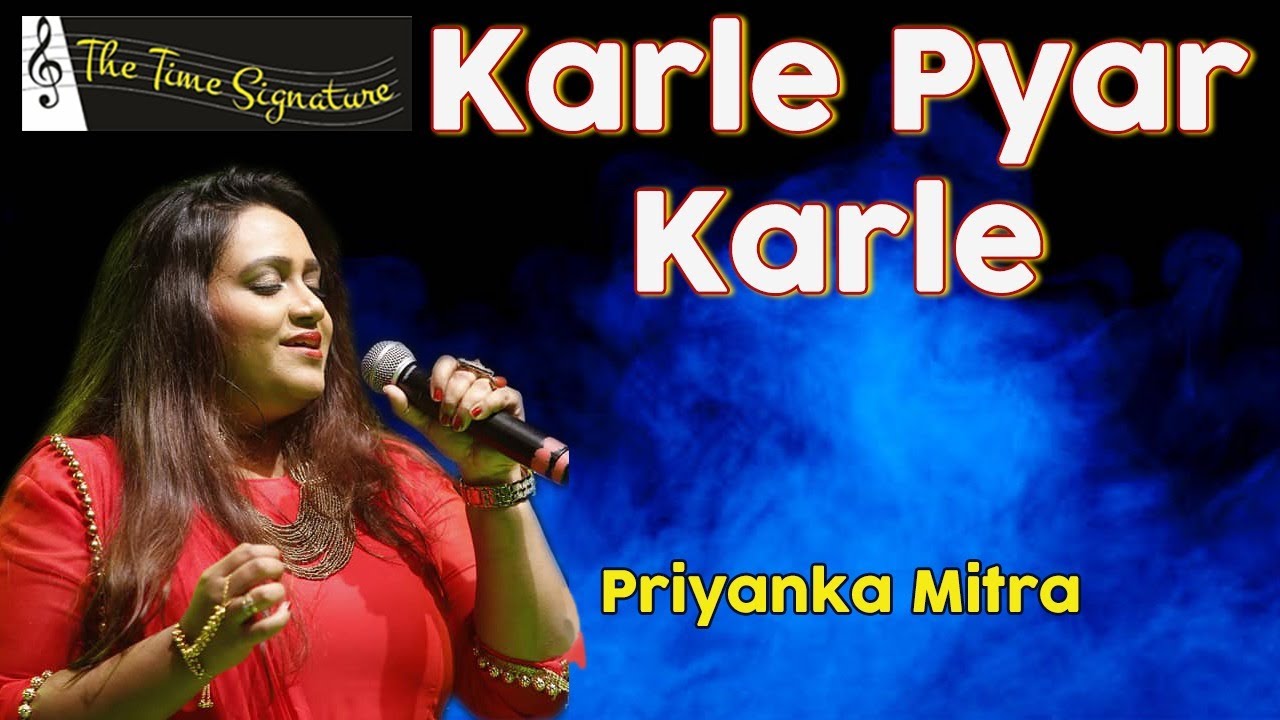 KARLE PYAAR KARLE I PRIYANKA MITRA I THE TIME SIGNATURE