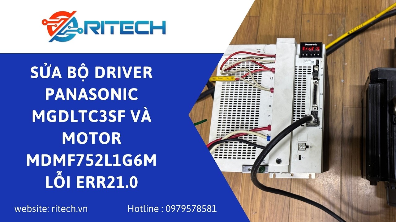 Sửa Driver Panasonic MGDLTC3SF và Motor MDMF752L1G6M lỗi Err21.0