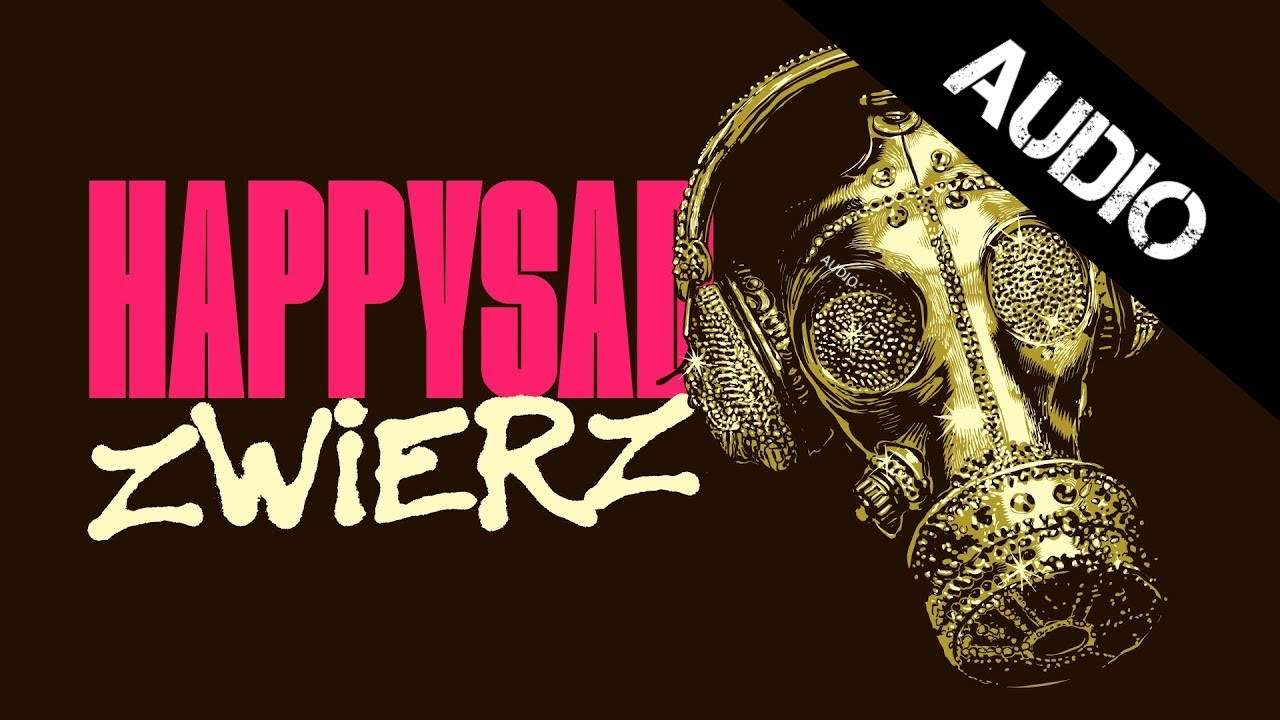HAPPYSAD - Zwierz (Official Audio) (2022)