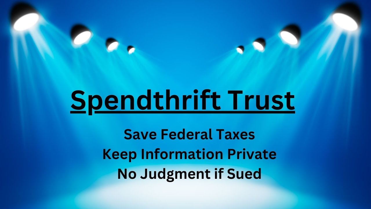 Save US Taxes Legally with the Spendthrift Trust!