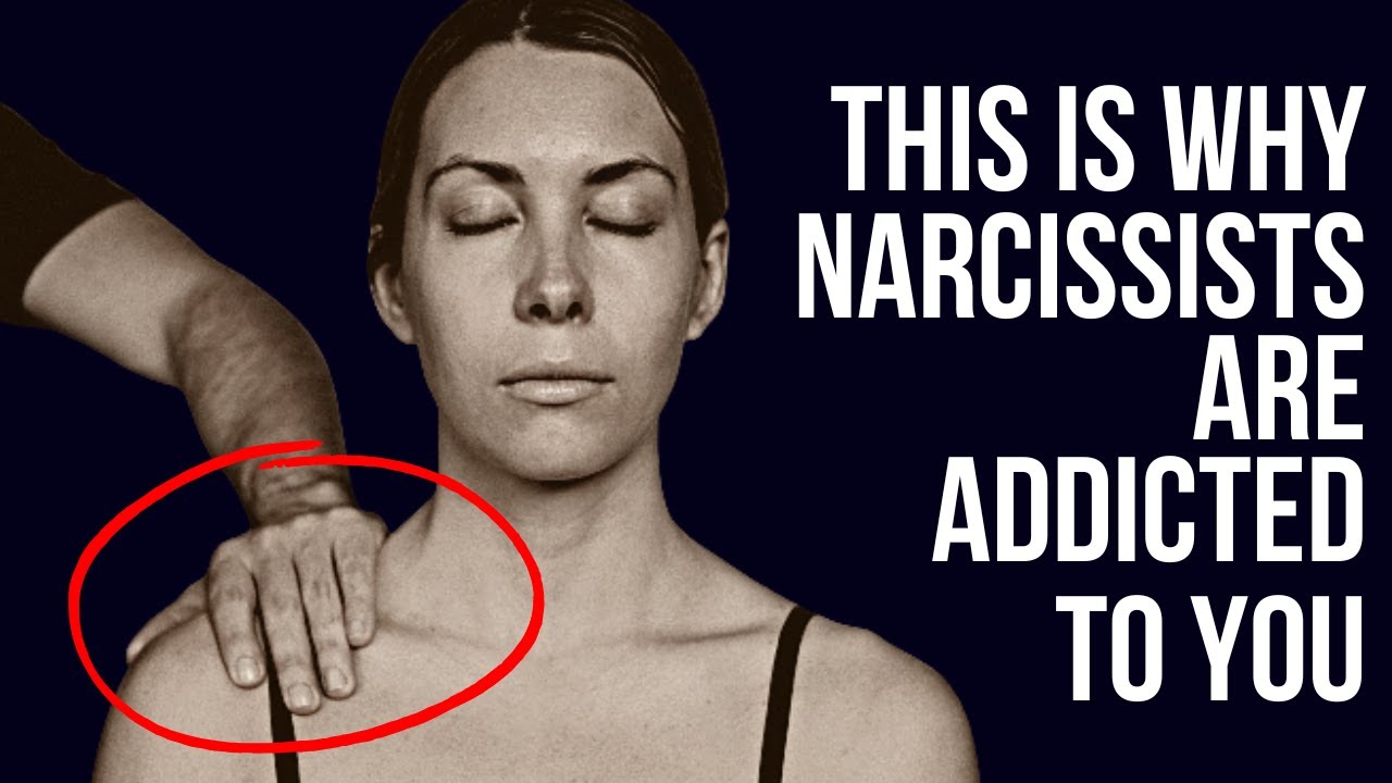 9 Reasons Why Narcissists Are Addicted To You