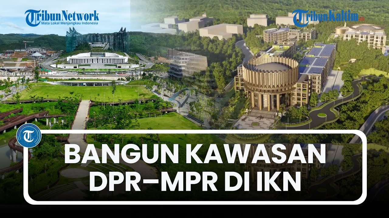 Pembangunan Kawasan DPR-MPR di IKN Nusantara, WIKA Kantongi 2 Kontrak Senilai Rp 3,6 Triliun
