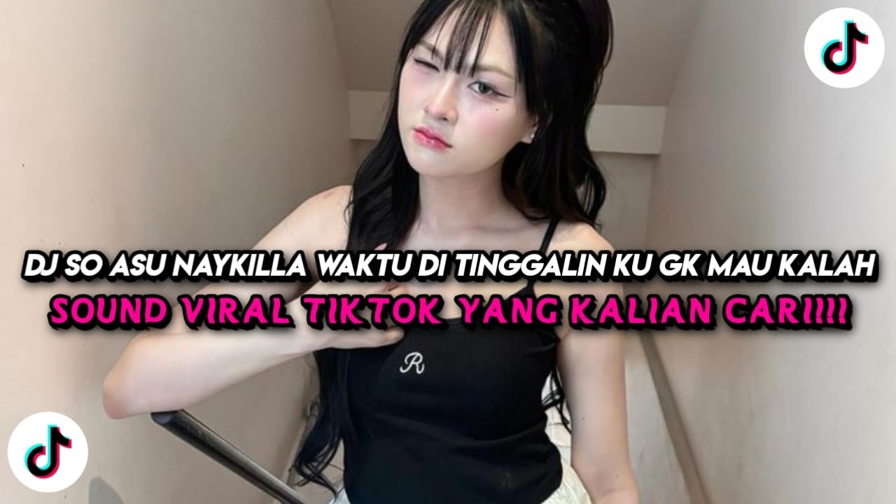 DJ SO ASU NAYKILLA WAKTU DI TINGGALIN KU GK MAU KALAH SLOW KANE STYLE TAMA FVNKY TERBARU 2025