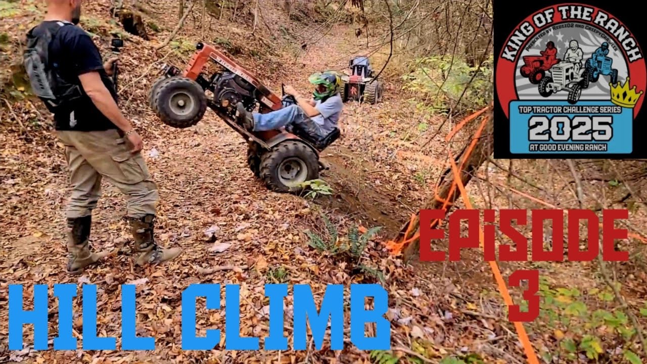 Top Tractor Challenge 2025 King Of The Ranch HILL CLIMB Episode 3 of 5
