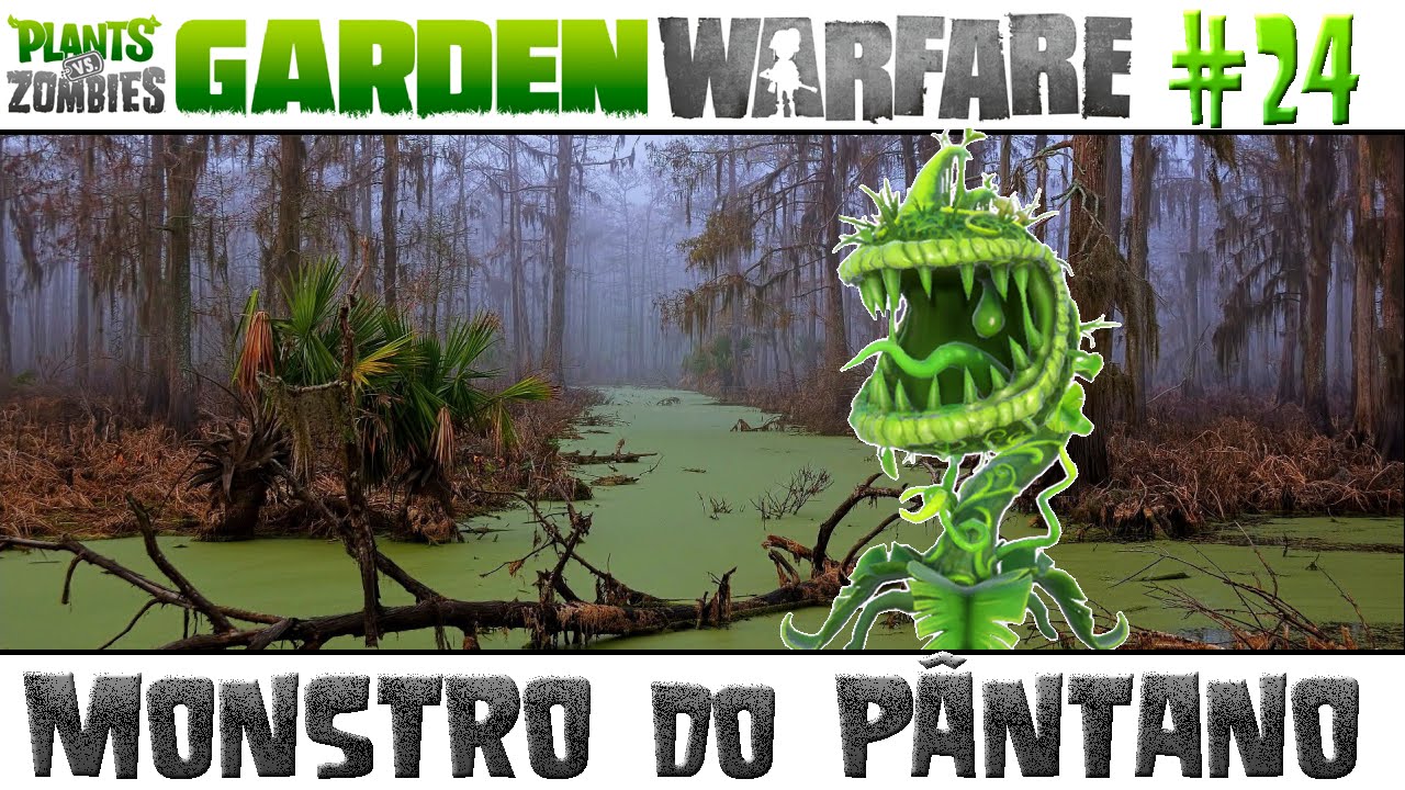 Plants vs. Zombies Garden Warfare #24 - Monstro do Pântano
