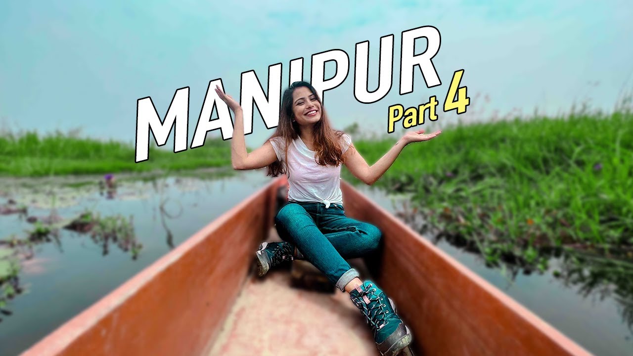 Manipur Vlog! Visit to Local life in Manipur | Savvy Fernweh | Part 4