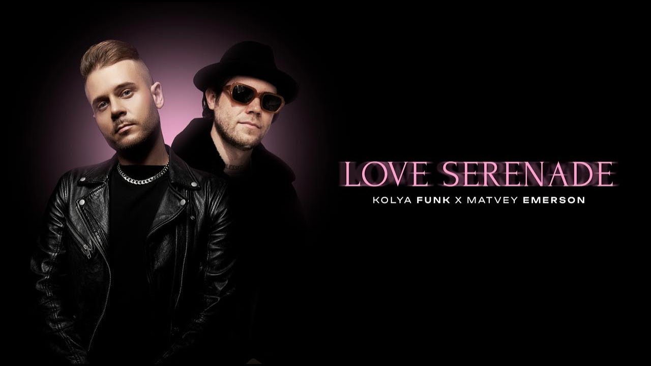 Kolya Funk, Matvey Emerson - Love Serenade