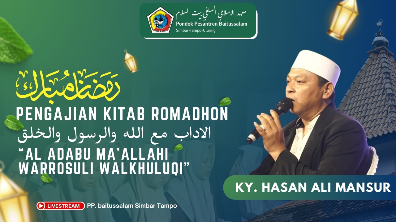 #12 Pengajian kitab romadhon الاداب مع الله والرسول والخلق “al adabu ma’allahi warrosuli walkhuluqi”