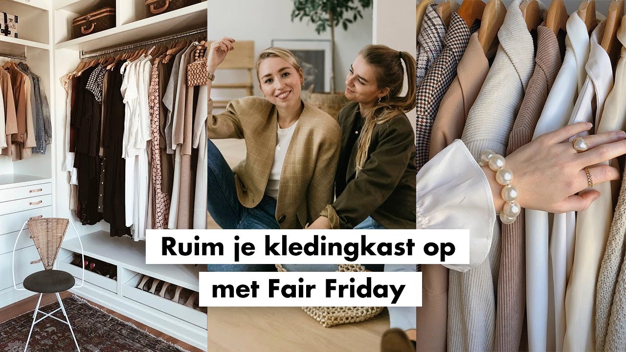 TIPS: zo ruim jij je KLEDINGKAST éindelijk goed op | met FAIR FRIDAY | afl. 3 | Fashionchick