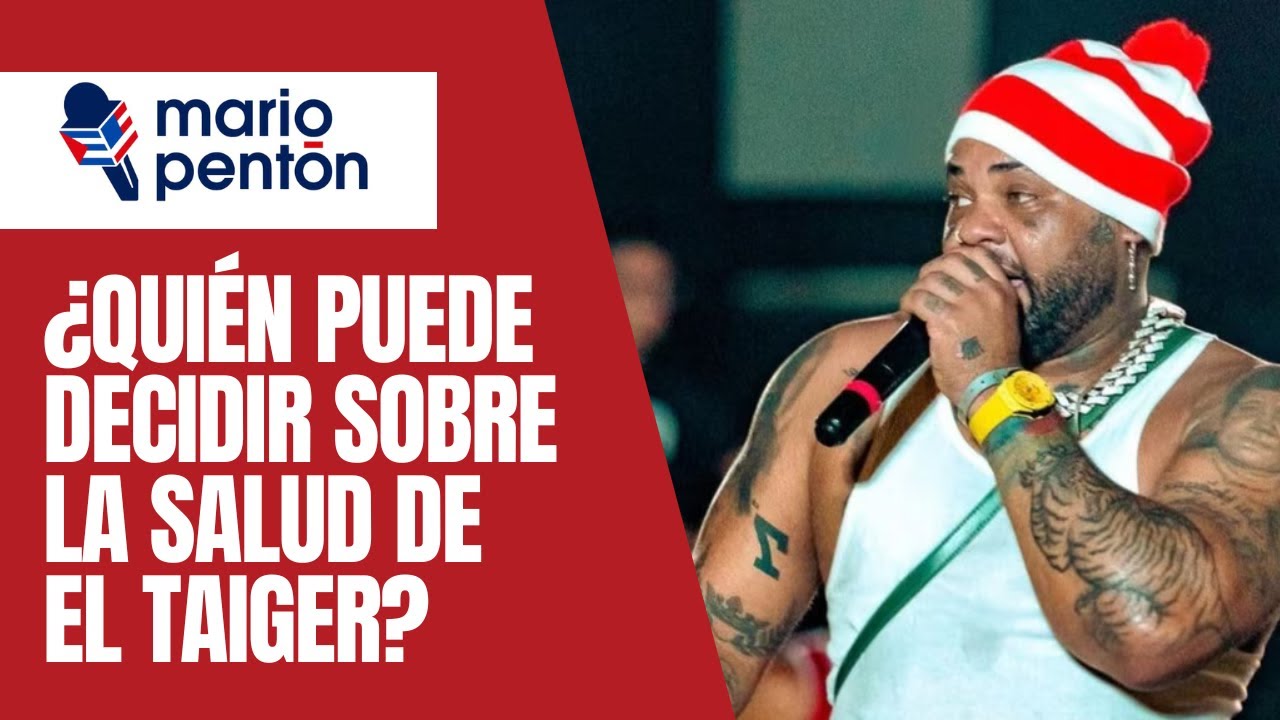 ¿Quién puede tomar decisiones sobre la salud de El Taiger en Estados Unidos?