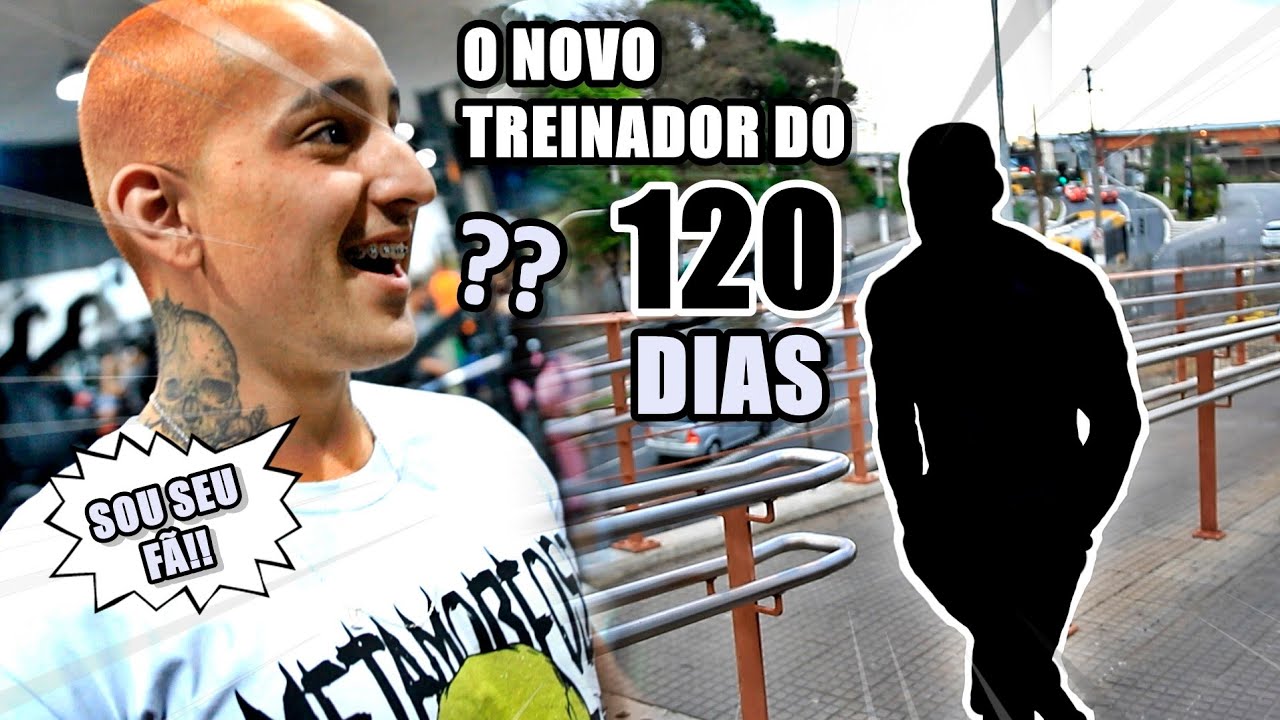 QUEM É O NOVO TREINADOR DO 120 DIAS? O TESTE FINAL