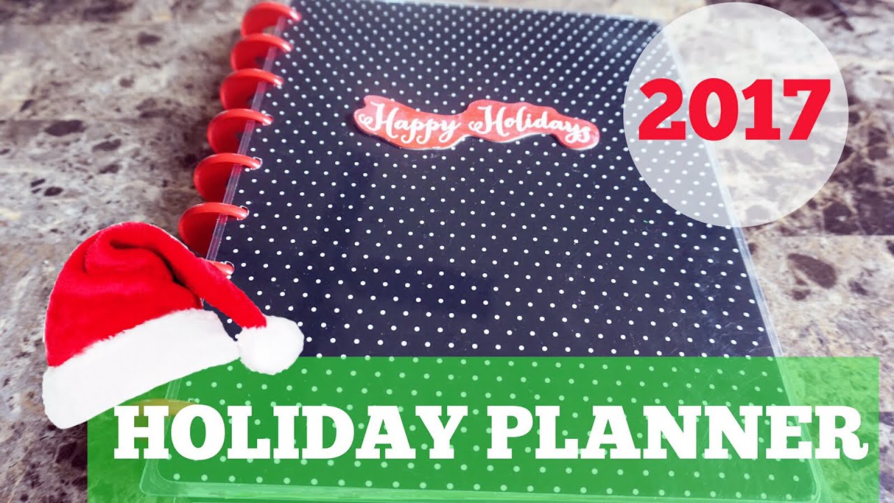 2017 HOLIDAY PLANNER | HOW I PLAN THE HOLIDAYS | HAPPY PLANNER CHRISTMAS PLANNER