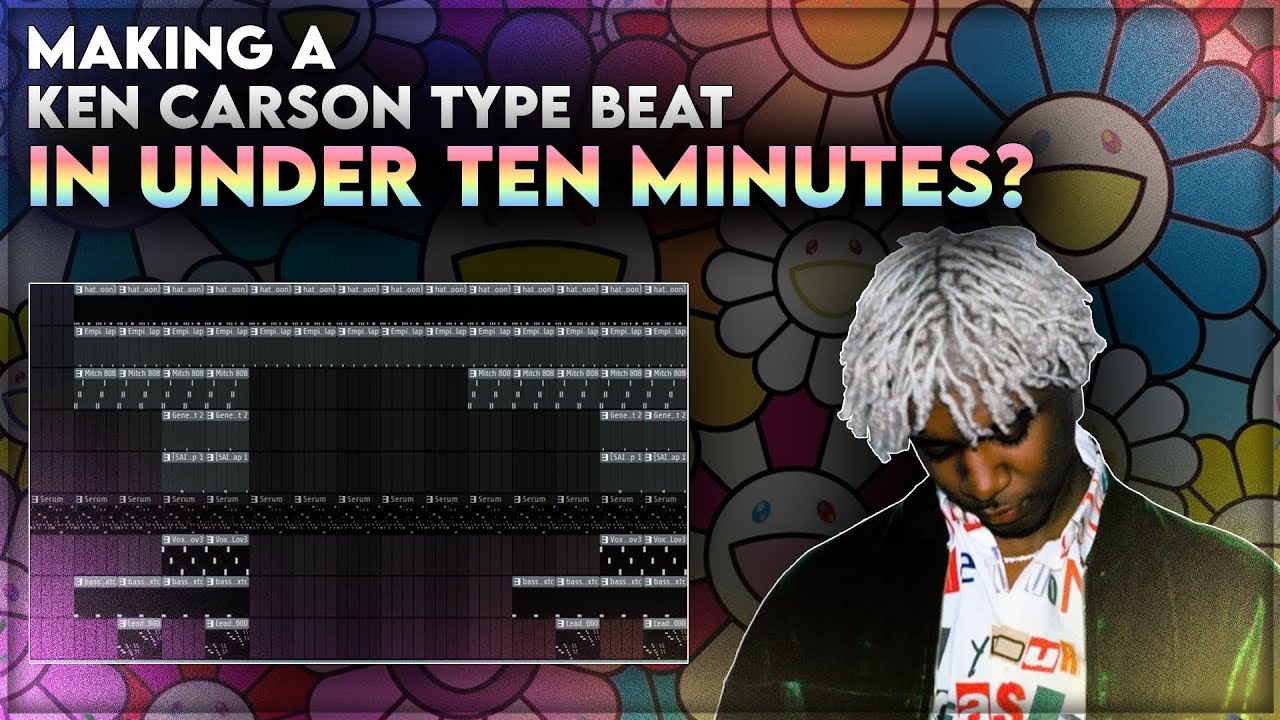 HOW TO MAKE A KEN CARSON TYPE BEAT IN UNDER TEN MINUTES (challenge!)