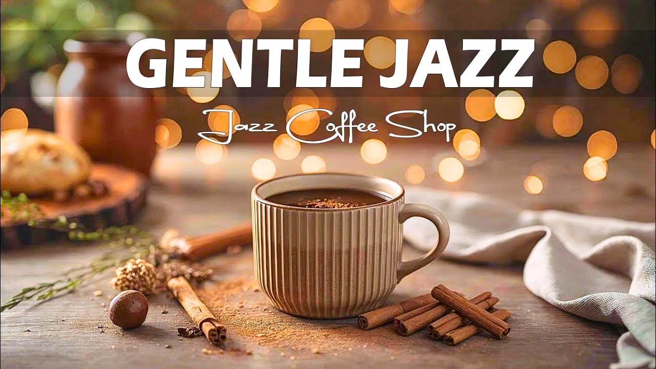 Gentle Morning Jazz ☕ Elegant Bossa Nova & Soft Jazz Piano for Study, Work & Relaxation