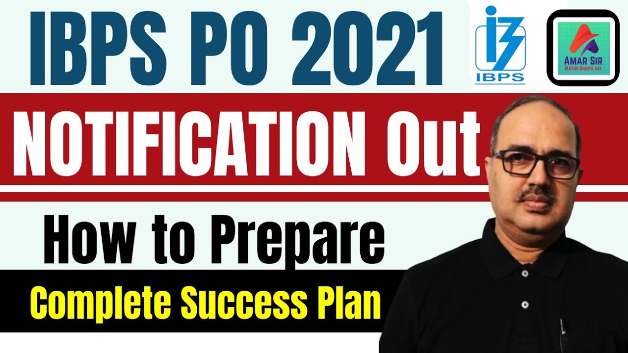 IBPS PO 2021 | Notification Out | Complete Success cum Study Plan | Amar Sir