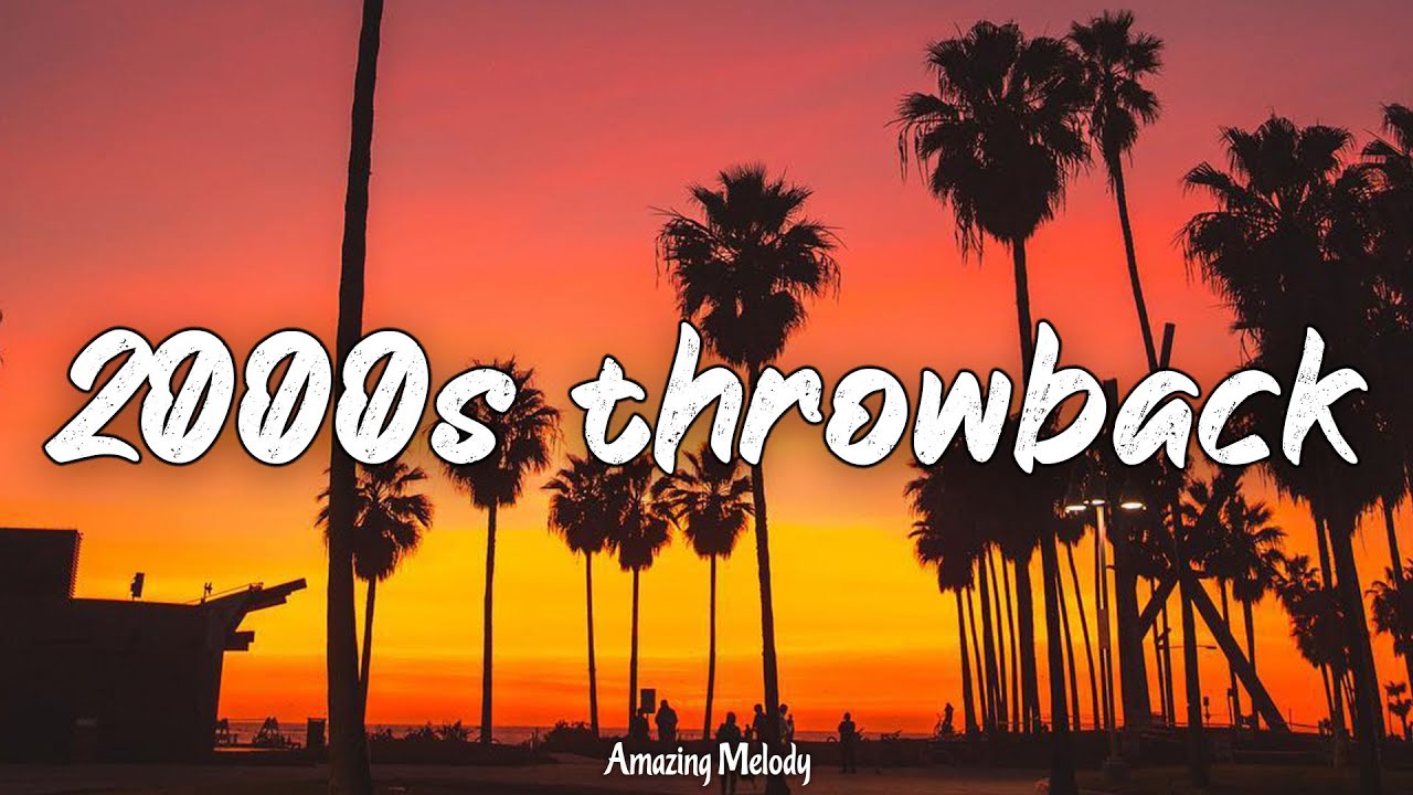 if you&rsquo;re a 2000s kid, you know these songs (pt. 2) ~throwback playlist