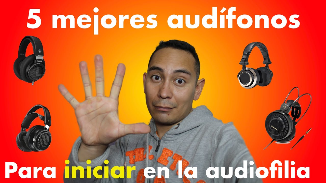 5 audífonos para iniciar en la audiofilia
