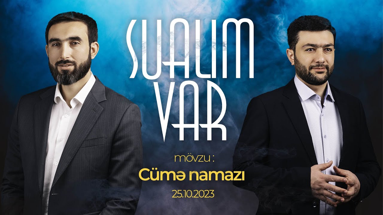 Sualım Var | 32 | Cümə namazı ( 25.10.2023 )