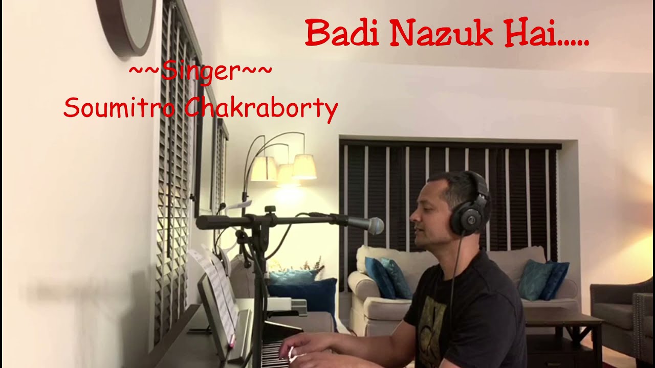 Badi naazuk hai ye manzil Soumitro Chakraborty