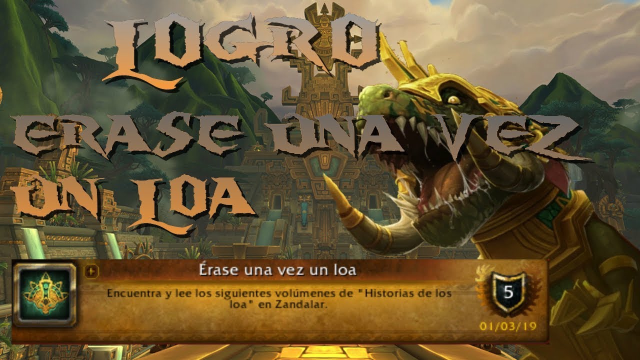 WoW | Logro y Lore | Érase una vez un Loa