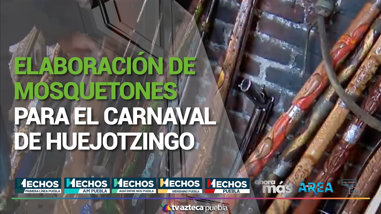 Elaboración de mosquetones para el carnaval de Huejotzingo