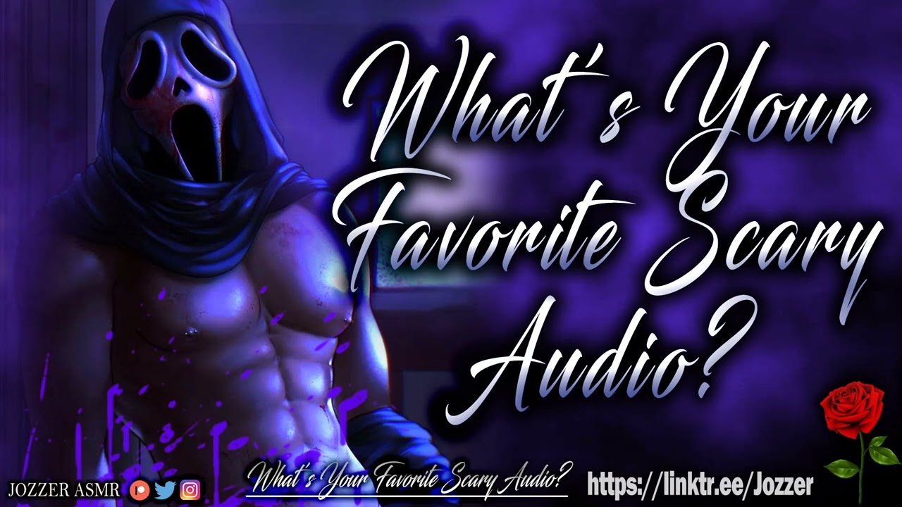 What's Your Favorite Scary Audio? [ASMR] [Roleplay] [Audio Story] [M4F]