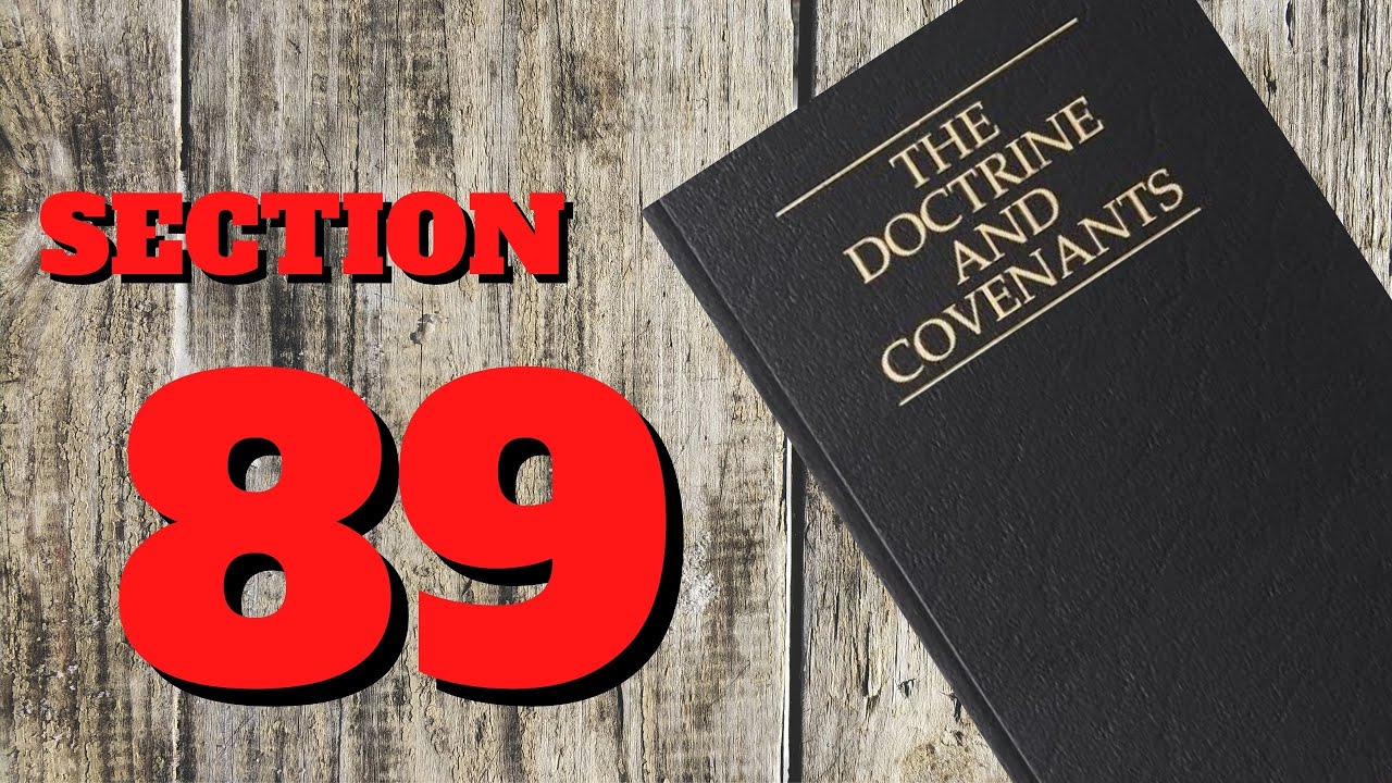 Doctrine and Covenants ~ section 89