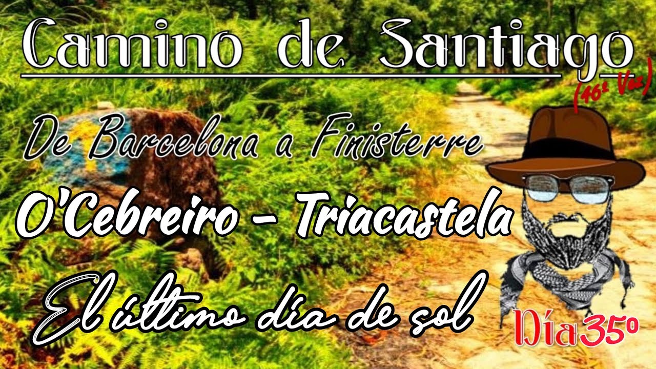 Camino de Santiago desde Barcelona. DÍA 35⁰: De O'Cebreiro a Triacastela 20,6 km's
