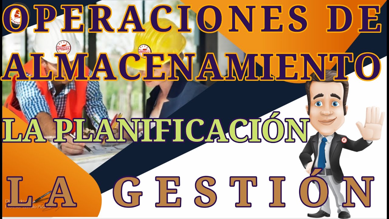 ALMACENAMIENTO➡📦PLANIFICACIÓN DE LAS OPERACIONES📦📝