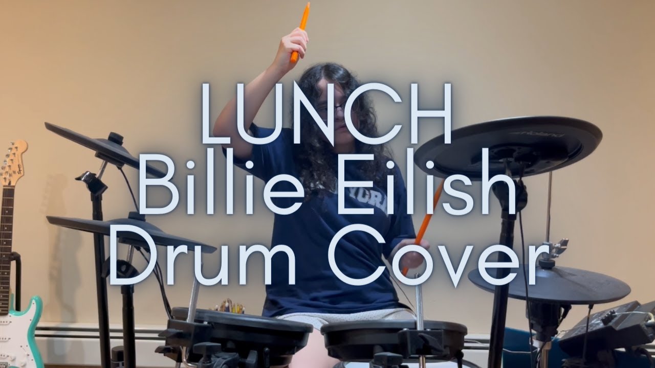 Billie Eilish - LUNCH (Drum Cover)