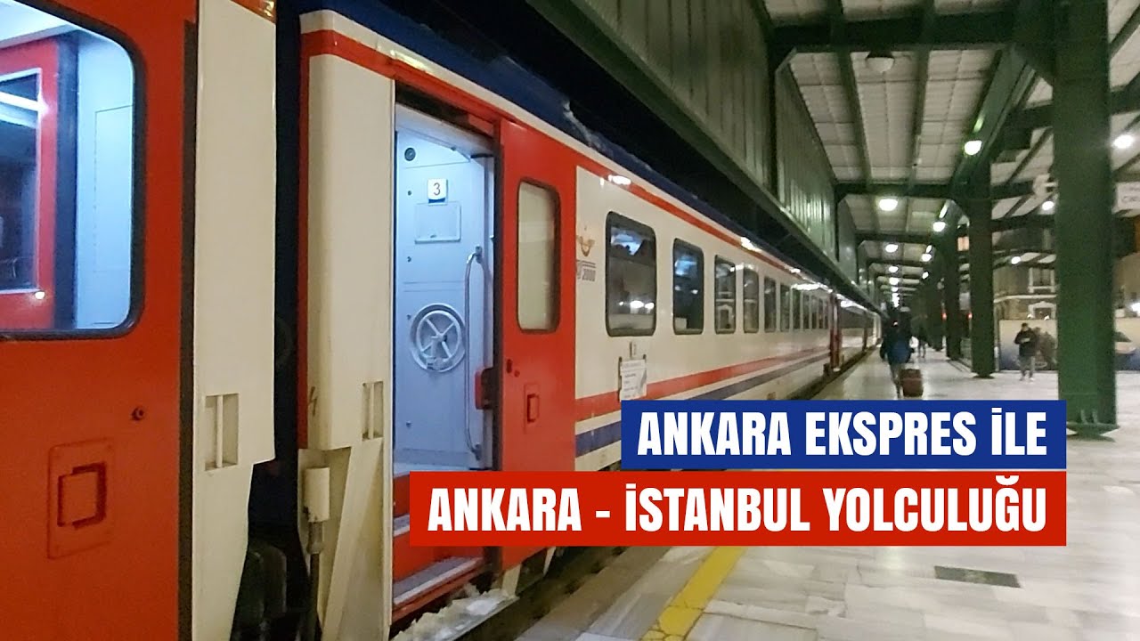 Ankara Ekspres ile İstanbul'a tren yolculuğu